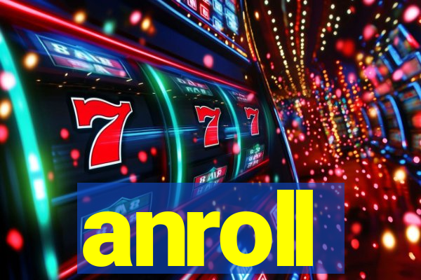 anroll