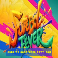 esporte sangrento download