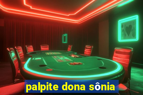 palpite dona sônia