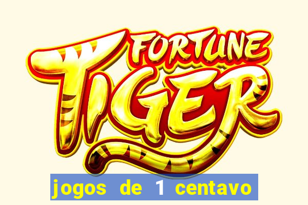 jogos de 1 centavo vai de bet