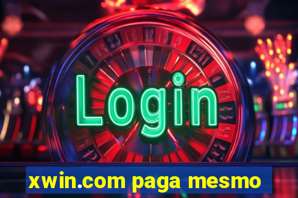 xwin.com paga mesmo