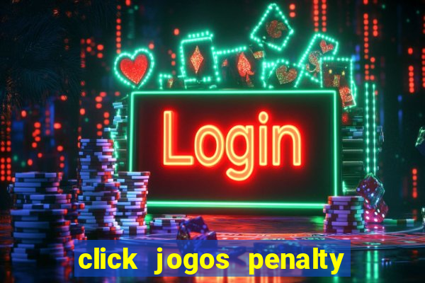 click jogos penalty fever brasil