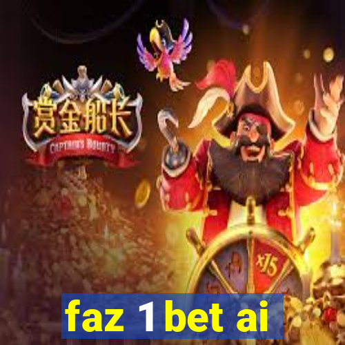 faz 1 bet ai