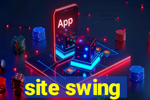 site swing