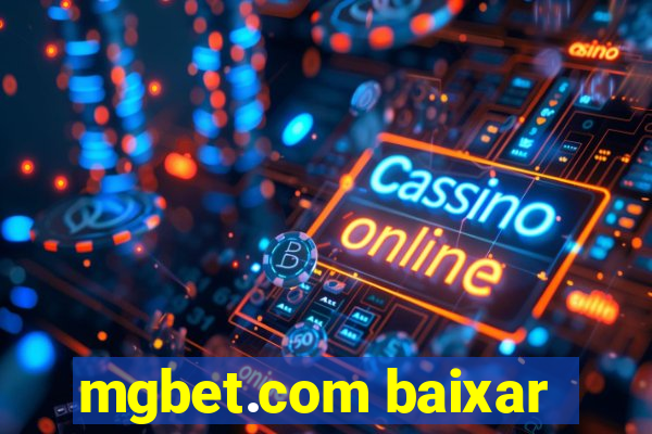 mgbet.com baixar