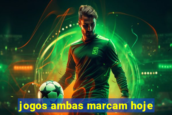 jogos ambas marcam hoje