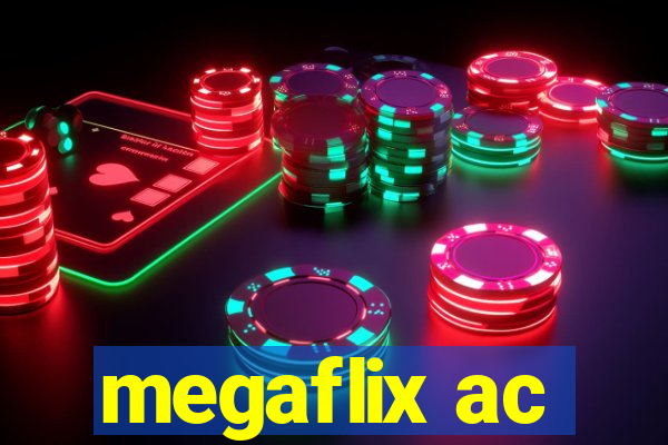 megaflix ac