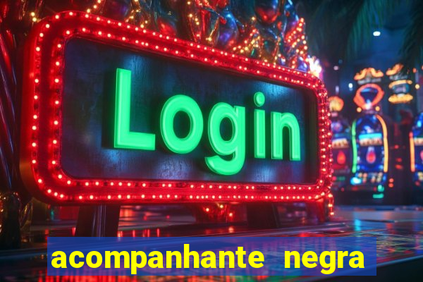 acompanhante negra sao paulo