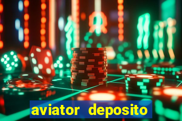 aviator deposito minimo 1 real