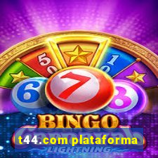 t44.com plataforma