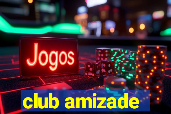 club amizade