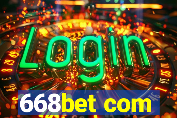 668bet com