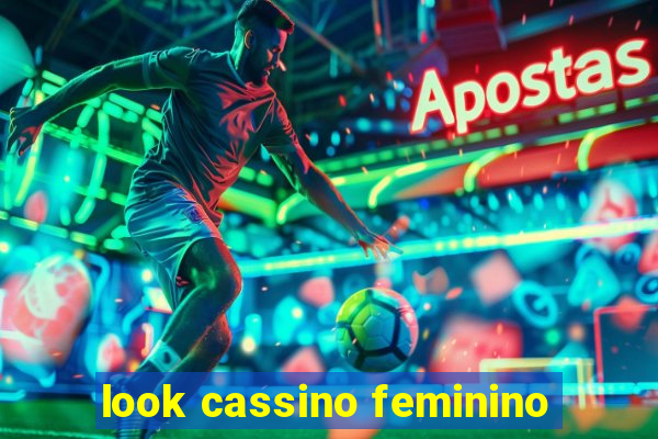 look cassino feminino