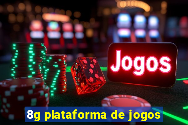 8g plataforma de jogos