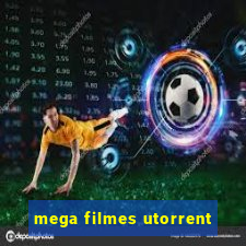 mega filmes utorrent