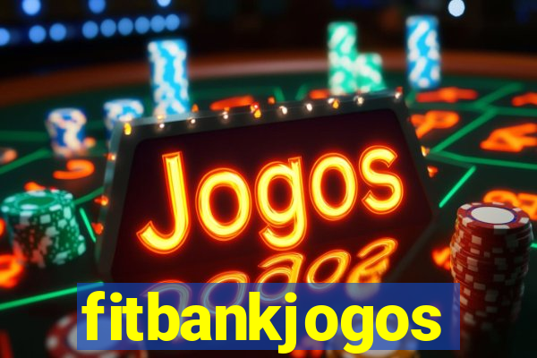 fitbankjogos