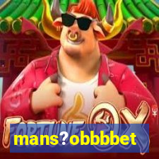 mans?obbbbet