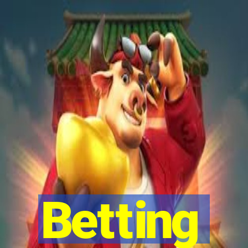 Betting