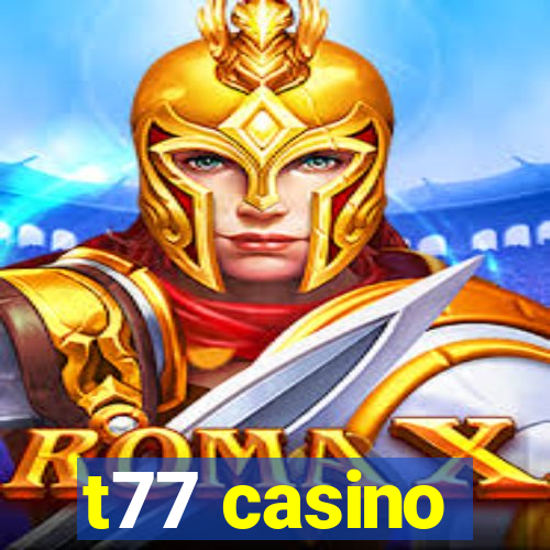 t77 casino