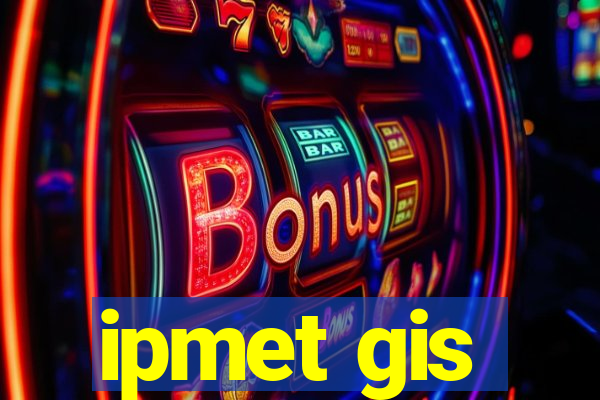 ipmet gis