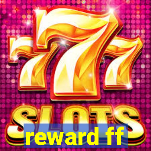 reward ff