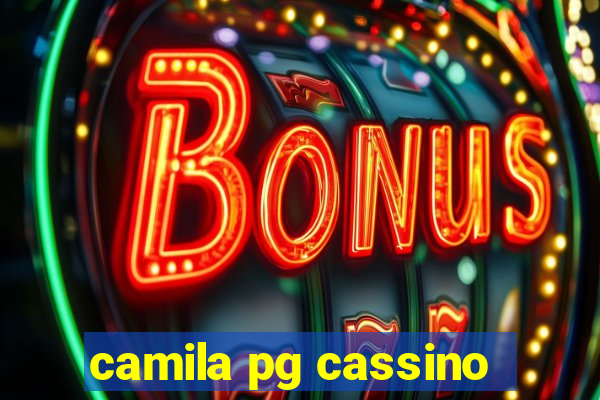 camila pg cassino