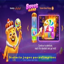 historia jogos paraolimpicos