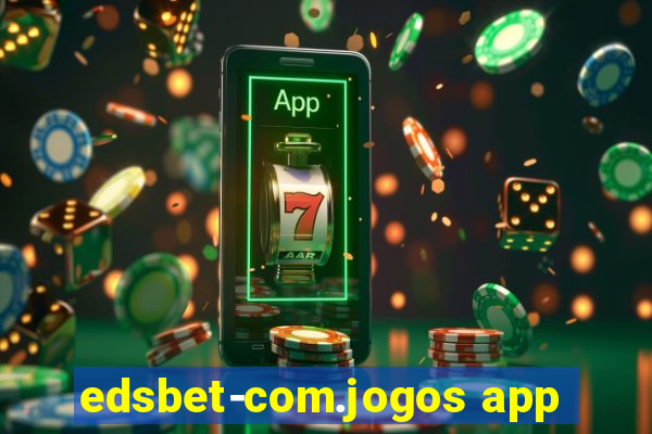 edsbet-com.jogos app