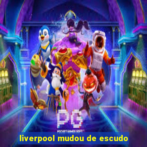 liverpool mudou de escudo