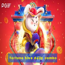 fortune hive daily combo