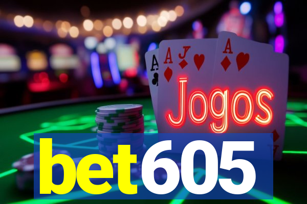 bet605