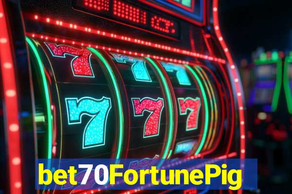 bet70FortunePig