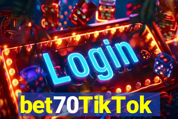 bet70TikTok