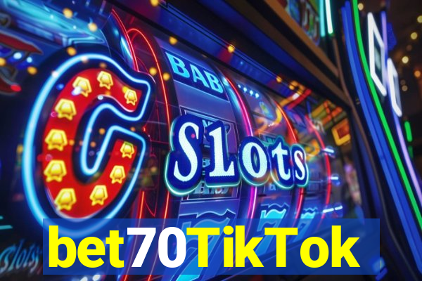 bet70TikTok