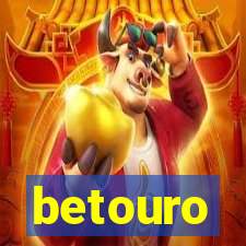 betouro