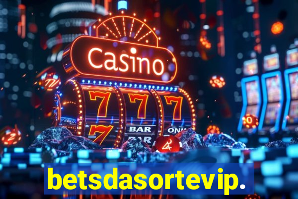 betsdasortevip.com