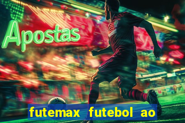 futemax futebol ao vivo brasil