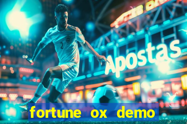 fortune ox demo grátis tigre