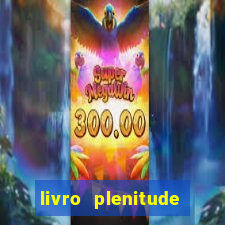 livro plenitude camila vieira pdf grátis