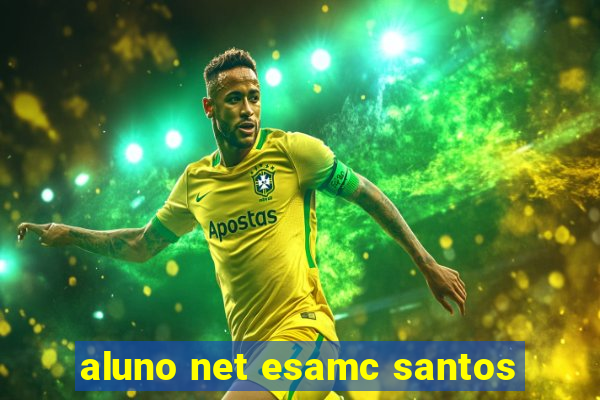 aluno net esamc santos