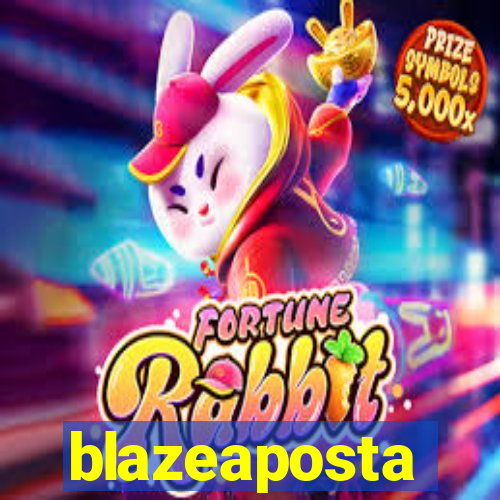 blazeaposta