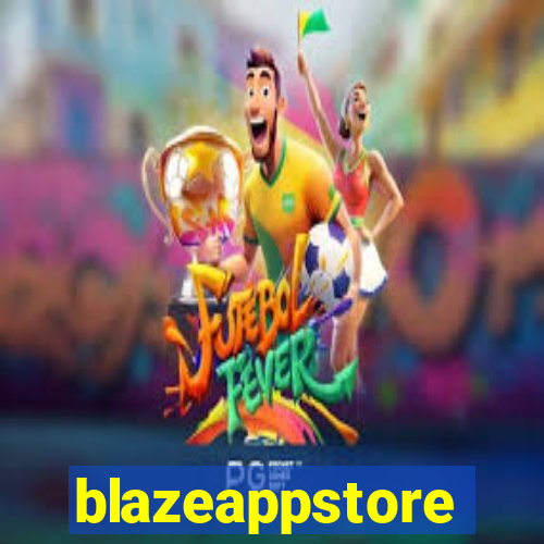 blazeappstore