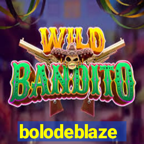 bolodeblaze