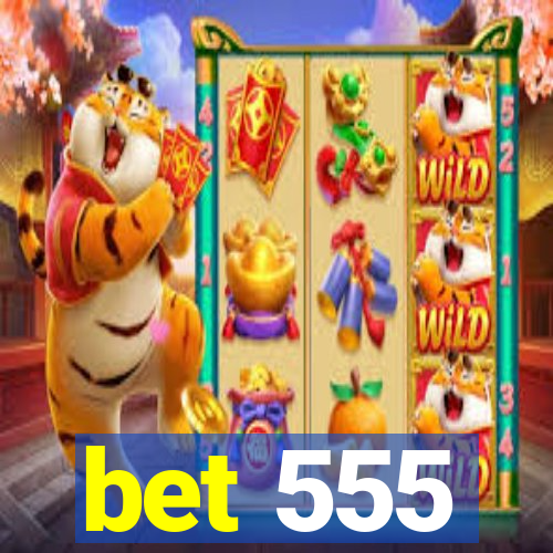 bet 555