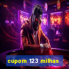 cupom 123 milhas