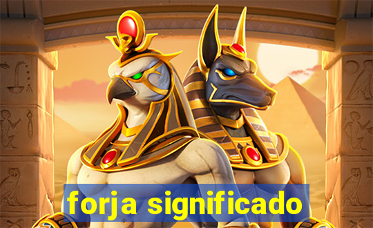 forja significado