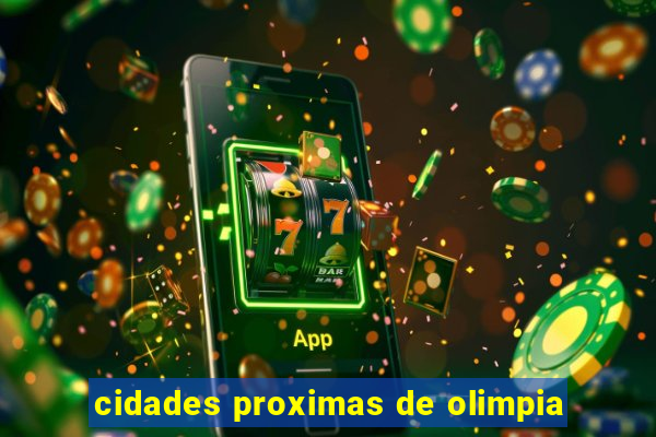 cidades proximas de olimpia