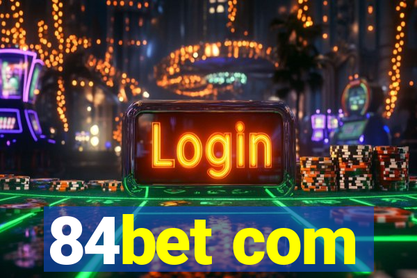 84bet com