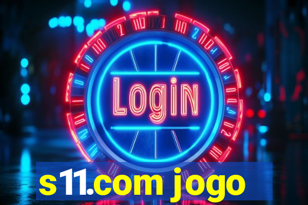 s11.com jogo