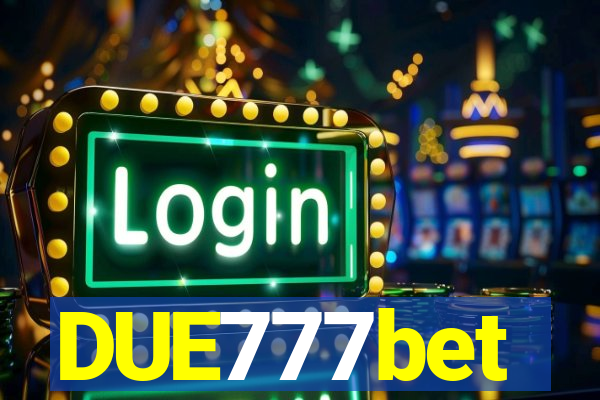 DUE777bet